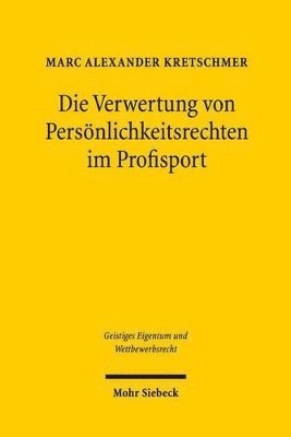 bokomslag Die Verwertung von Persnlichkeitsrechten im Profisport