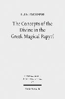 bokomslag The Concepts of the Divine in the Greek Magical Papyri