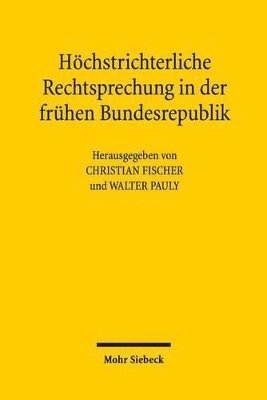 bokomslag Hchstrichterliche Rechtsprechung in der frhen Bundesrepublik