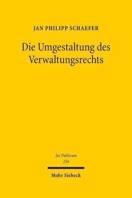 bokomslag Die Umgestaltung des Verwaltungsrechts