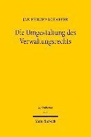 Jan Philipp Schaefer - Die Umgestaltung des Verwaltungsrechts, Inbunden