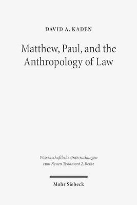 David A. Kaden - Matthew, Paul, and the Anthropology of Law, Häftad