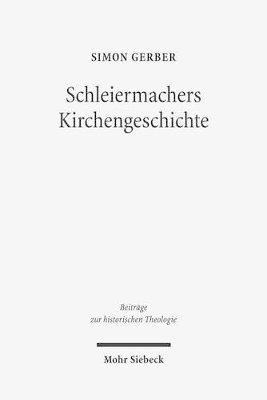 bokomslag Schleiermachers Kirchengeschichte