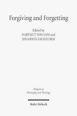 Hartmut von Sass, Johannes Zachhuber - Forgiving and Forgetting, Häftad