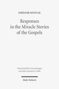 bokomslag Responses in the Miracle Stories of the Gospels