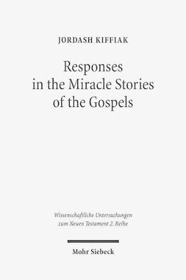 bokomslag Responses in the Miracle Stories of the Gospels