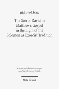 bokomslag Son of David in Matthew's Gospel in the Light of the Solomon as Exorcist Tradition