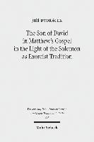 bokomslag The Son of David in Matthew's Gospel in the Light of the Solomon as Exorcist Tradition