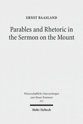 bokomslag Parables and Rhetoric in the Sermon on the Mount