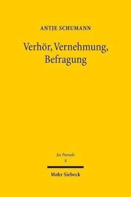 Antje Schumann - Verhör, Vernehmung, Befragung, Inbunden