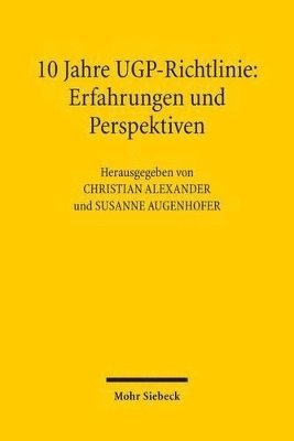 Christian Alexander, Susanne Augenhofer - 10 Jahre UGP-Richtlinie, Häftad