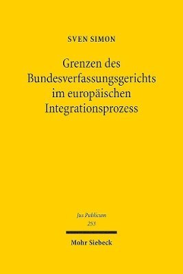 bokomslag Grenzen des Bundesverfassungsgerichts im europischen Integrationsprozess