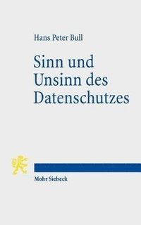 bokomslag Sinn und Unsinn des Datenschutzes