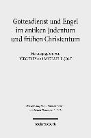 Jörg Frey, Michael R. Jost, Jorg Frey, Michael R Jost - Gottesdienst und Engel im antiken Judentum und frühen Christentum, Häftad