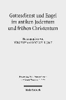 Gottesdienst und Engel im antiken Judentum und frhen Christentum 1