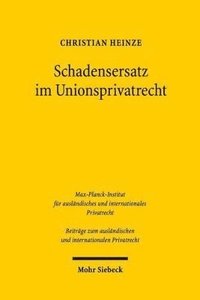 bokomslag Schadensersatz im Unionsprivatrecht