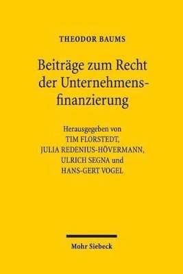 Theodor Baums, Tim Florstedt, Julia Redenius-Hövermann, Ulrich Segna, Hans-Gert Vogel - Beiträge zum Recht der Unternehmensfinanzierung, Inbunden