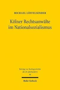 bokomslag Klner Rechtsanwlte im Nationalsozialismus