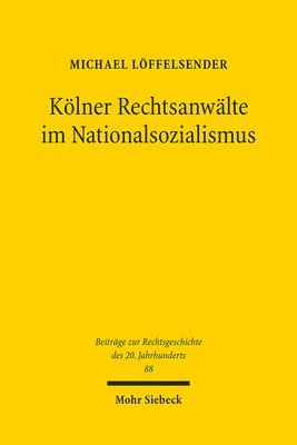 bokomslag Klner Rechtsanwlte im Nationalsozialismus