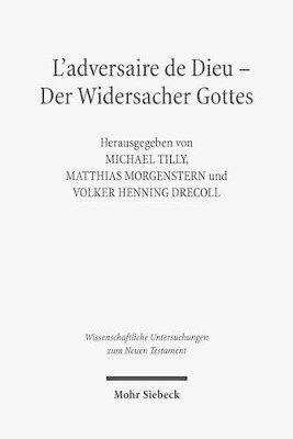Volker Henning Drecoll, Michael Tilly, Matthias Morgenstern - L'adversaire de Dieu - Der Widersacher Gottes, Inbunden