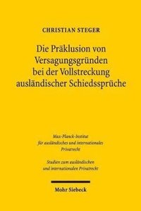 bokomslag Die Prklusion von Versagungsgrnden bei der Vollstreckung auslndischer Schiedssprche