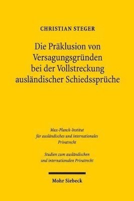 bokomslag Die Prklusion von Versagungsgrnden bei der Vollstreckung auslndischer Schiedssprche