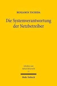 bokomslag Die Systemverantwortung der Netzbetreiber