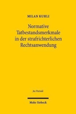 bokomslag Normative Tatbestandsmerkmale in der strafrichterlichen Rechtsanwendung