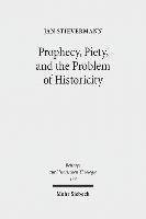 bokomslag Prophecy, Piety, and the Problem of Historicity