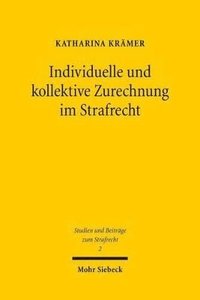 bokomslag Individuelle und kollektive Zurechnung im Strafrecht