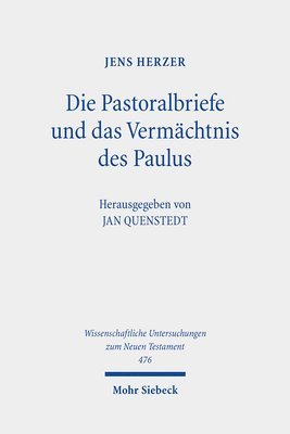 Jens Herzer, Jan Quenstedt - Die Pastoralbriefe und das Vermächtnis des Paulus, Inbunden