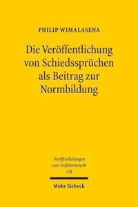 bokomslag Die Verffentlichung von Schiedssprchen als Beitrag zur Normbildung