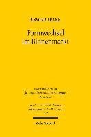 Formwechsel im Binnenmarkt 1