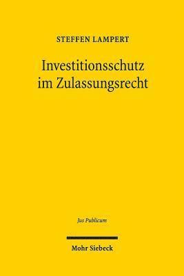 bokomslag Investitionsschutz im Zulassungsrecht