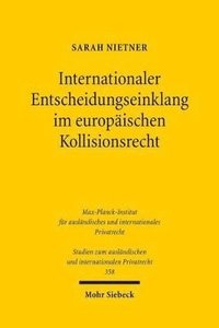 bokomslag Internationaler Entscheidungseinklang im europischen Kollisionsrecht