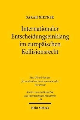 bokomslag Internationaler Entscheidungseinklang im europischen Kollisionsrecht