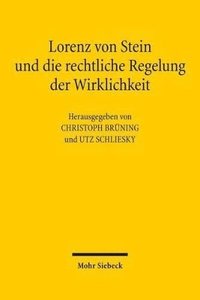 bokomslag Lorenz von Stein und die rechtliche Regelung der Wirklichkeit