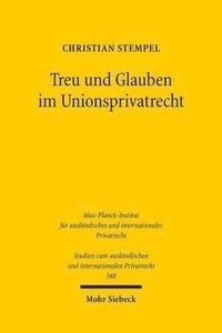 bokomslag Treu und Glauben im Unionsprivatrecht