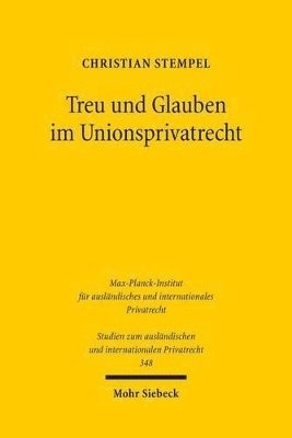 bokomslag Treu und Glauben im Unionsprivatrecht