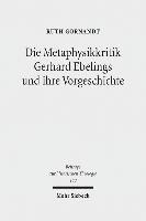 bokomslag Die Metaphysikkritik Gerhard Ebelings und ihre Vorgeschichte
