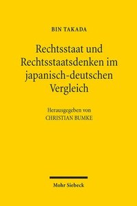 bokomslag Rechtsstaat und Rechtsstaatsdenken im japanisch-deutschen Vergleich