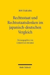 bokomslag Rechtsstaat und Rechtsstaatsdenken im japanisch-deutschen Vergleich