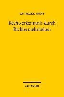 Wolfgang Ernst - Rechtserkenntnis Durch Richtermehrheiten: Group Choice in Europaischen Justiztraditionen, Inbunden