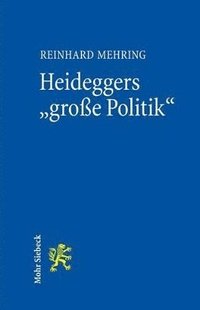 bokomslag Heideggers &quot;groe Politik&quot;