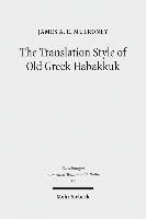 bokomslag The Translation Style of Old Greek Habakkuk