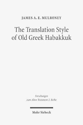 James A.E. Mulroney, James Ae Mulroney, James AE Mulroney - Translation Style of Old Greek Habakkuk, Häftad