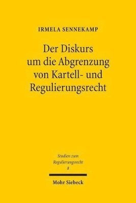 bokomslag Der Diskurs um die Abgrenzung von Kartell- und Regulierungsrecht