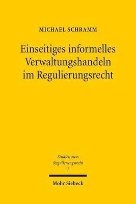 bokomslag Einseitiges informelles Verwaltungshandeln im Regulierungsrecht