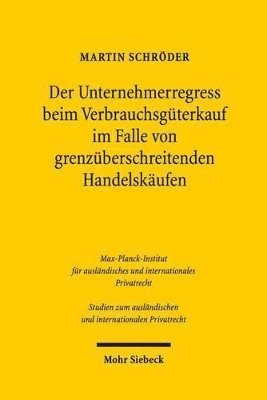 bokomslag Der Unternehmerregress beim Verbrauchsgterkauf im Falle von grenzberschreitenden Handelskufen