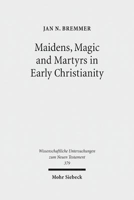 bokomslag Maidens, Magic and Martyrs in Early Christianity